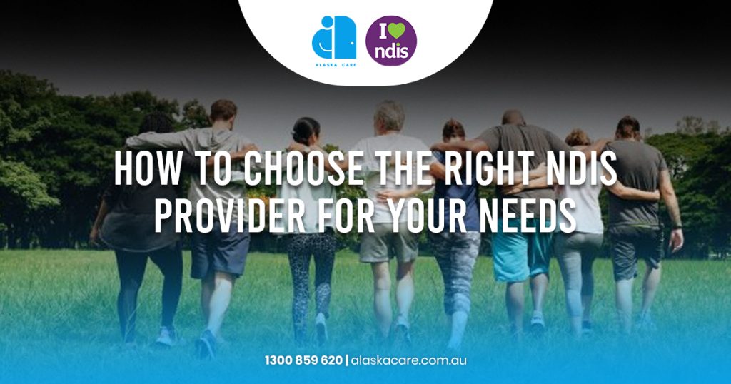 Choose the Right NDIS Provider for Your Needs | NDIS Near Me"